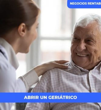 Abrir un Geriatrico